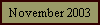 November 2003